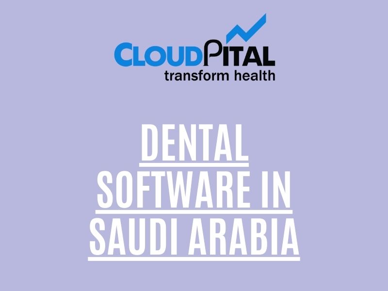 How to select a Dental Software in Saudi Arabia for your new practice?