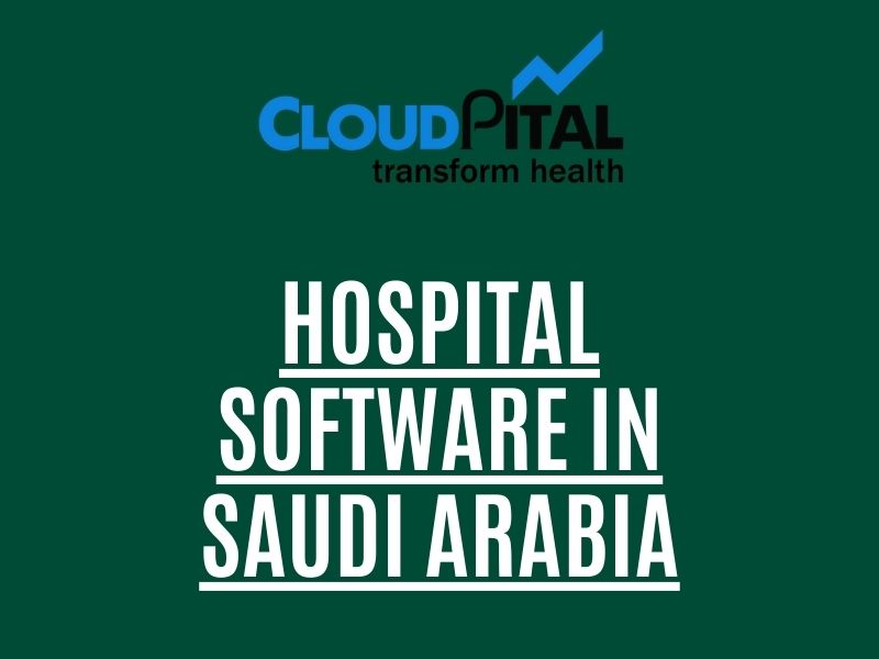 What are the Benefits of Hospital Software in Saudi Arabia?