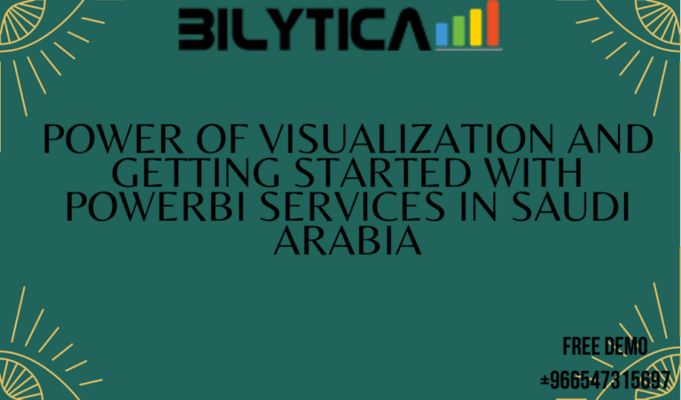 Power of Visualization and Getting Started with PowerBI Services in Riyadh Jeddah Makkah Madinah Khobar Saudi Arabia KSA