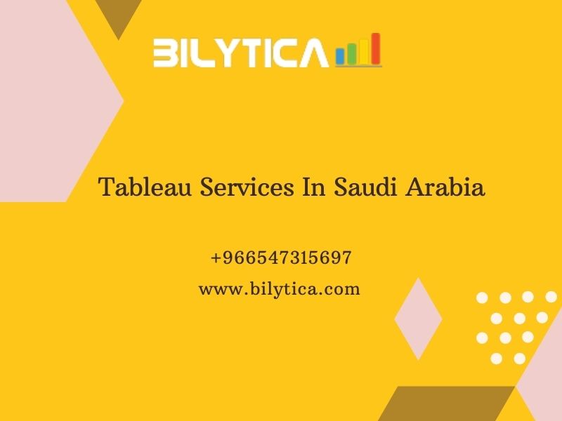Different Features Highlights Of Tableau Services In Saudi Arabia
